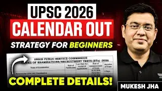 UPSC 2026 Calendar Out! UPSC Prelims & Mains Exam Dates Announced! UPSC 2026/27 Strategy