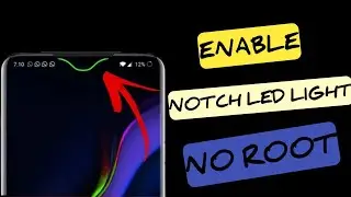 How to Enable Led Notification Light Around Notch Screen On Android| No Root
