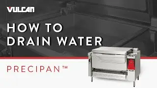 How to Drain Water from Vulcan PreciPan&trade;