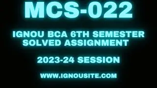 IGNOU MCS-022 solved assignment 2023-24 Download || BCA 6th semester solved assignments.