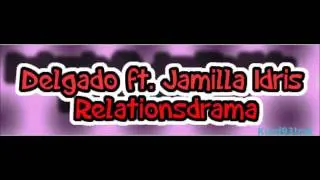 Delgado feat Jamilla Idris - Relationsdrama