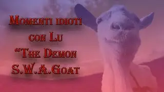 Goat simulator - Momenti idioti con Lu 
