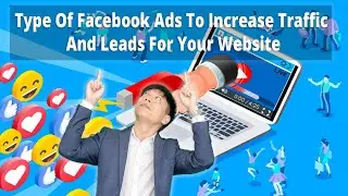 Type Of Facebook Ads To Increase Traffic And Leads For Your Website