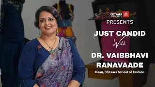 Future of Fashion & Beyond | Just Candid with Dr. Vaibbhavi Ranavaade
