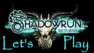 Shadowrun Returns: Let's Play #10 - Gearin' Up.