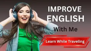 Improve English With Me | Learn While Traveling #english 