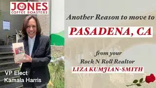 Kamala Harris loves Jones Coffee Roasters: Another Reason To Move To Pasadena