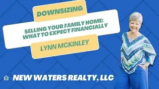Selling Your Family Home: What to Expect Financially
