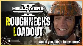 Helldivers 2: ROUGHNECKS LOADOUT