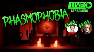 Halloween Event | Phasmophobia - Part 53 | Feat. the Wife & Catfishman Gaming | Live Stream
