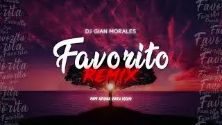 Favorito (REMIX) - Camilo - DJ Gian Morales