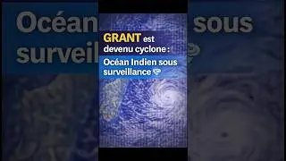GRANT devient cyclone&hellip; et maintenant ? 🌀
