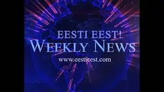 EestiEest.com Weekly News By Andres Renss