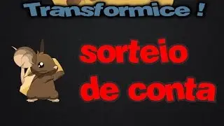 ☆☆☆☆ Sorteio CONTA do transformice ☆☆☆☆