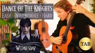 Wednesday - Dance Of The Knights | Easy - Intermediate - Hard | Guitar Cover | TAB