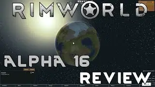 RimWorld Alpha 16 - Review