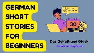 German Short Stories for Beginners | A1-A2 | 'Das Gehalt und Gl&uuml;ck' #german #germanstory✨