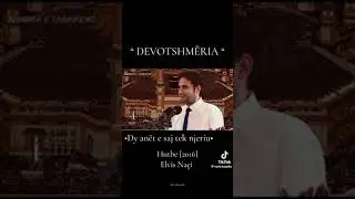 Elvis Naqi:Devotshmeria