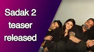 Sadak 2 teaser released | Top News Networks | Latest News