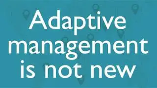 The Practice of Adaptive Management