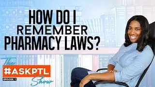 PTCB Pharmacy Law and Regulations for Pharmacy Technicians - #AskPTL Show Ep 30