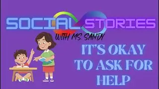 It&rsquo;s Okay to Ask For Help Social Story