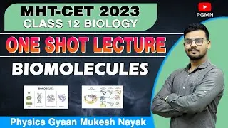 Biomolecules | One Shot Lecture | MHT-CET 2023 | BIOLOGY