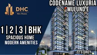Codename Luxuria with Spacious 1/2/3 BHK apartments at Mulund East ,Mumbai | Well Connected|#mulund