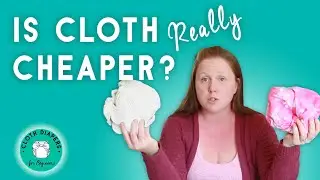 How Much Do Cloth Diapers Cost? Are They Really Cheaper? | Cloth Diapers for Beginners
