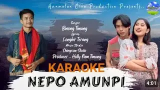 Nepo amunpi song karaoke by Binong Timung//chingthong kiri // Alice Teronpi//