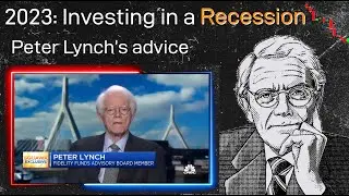 Investing in a recession in 2023 | Peter Lynch Explains in recent interview