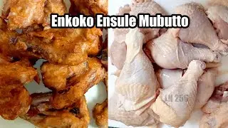 How to Make Fried Chicken Tuyige Okufumba Enkoko Ensule Mubutto