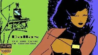 Dallax - Sex und Crime in Southfork - C64 full playthrough