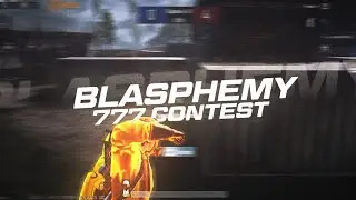 Blasphemy | 777 Editing Contest Video | #777Contest @7 7 7 | web edits
