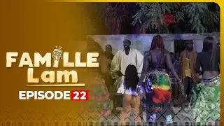 S&eacute;rie - Famille LAM - Saison 1 - Episode 22