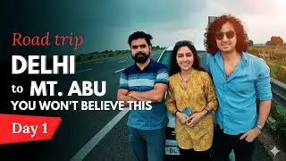 💥Our first Road trip DELHI to MOUNT ABU 🎉😍| Aravalli Hills🥰🤪| Rajasthan tourism | Family Road Trip 🤪