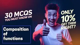 Composition of functions from class 12 Mathematics Top 30 very important MCQs Don't miss