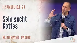 Sehnsucht Gottes | 1. Samuel 13,1–23 | Heiko Mayer | 09.11.2025