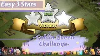 Easily 3 Star the Goblin Queen Challenge (Clash of Clans)