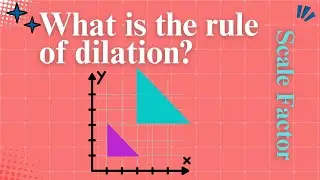Complete the rule to represent the dilation from triangle PQR to triangle P'Q'R'.