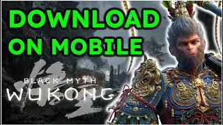 How to Download Black Myth Wukong on Mobile