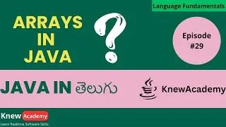 Arrays in Java | In Telugu | Step by Step Arrays Tutorial | @KnewAcademy