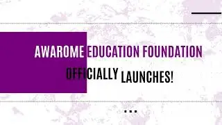 Awarome Education Foundation Launch Intro