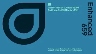 West of the Sun & Amber Revival - And If You Go (BLR Podium Mix)