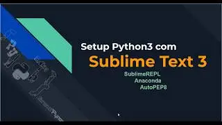 Setup Python 3 com  Sublime Text 3
