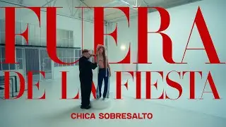 Chica Sobresalto - Fuera de la fiesta