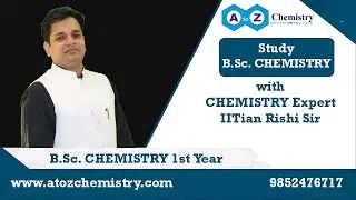 B.Sc. CHEMISTRY -   1st Year - Inorganic CHEMISTRY || Excellent Chemistry Teacher Rishi Sir