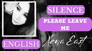 Xena East - Please Leave Me (Lyric Video) (Jay Chou Silence English)