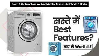 Bosch 6.5kg Front Load Washing Machine Review - Anti Tangle & Heater | Review in Hindi | Features