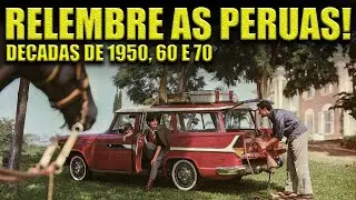 PERUAS BRASILEIRAS: ANOS 1950, 60 e 70 Station Wagons!